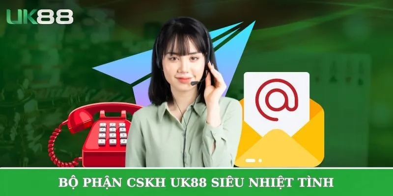 Bộ phận CSKH siêu nhiệt tình