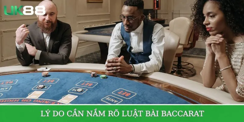 Lý do cần nắm rõ luật bài Baccarat